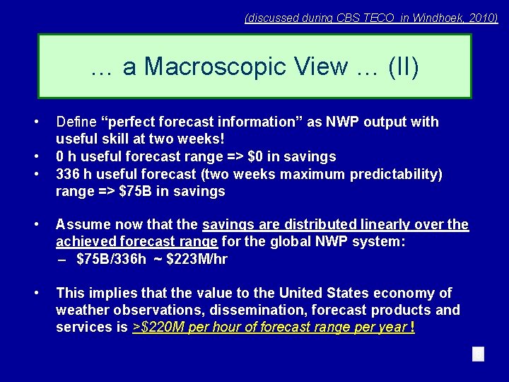 (discussed during CBS TECO in Windhoek, 2010) … a Macroscopic View … (II) •