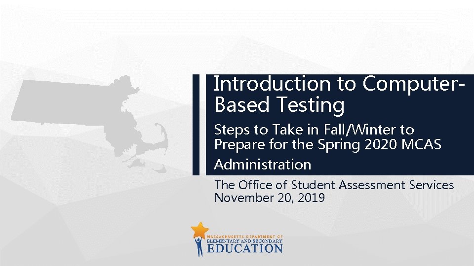 Introduction to Computer. Based Testing Steps to Take in Fall/Winter to Prepare for the