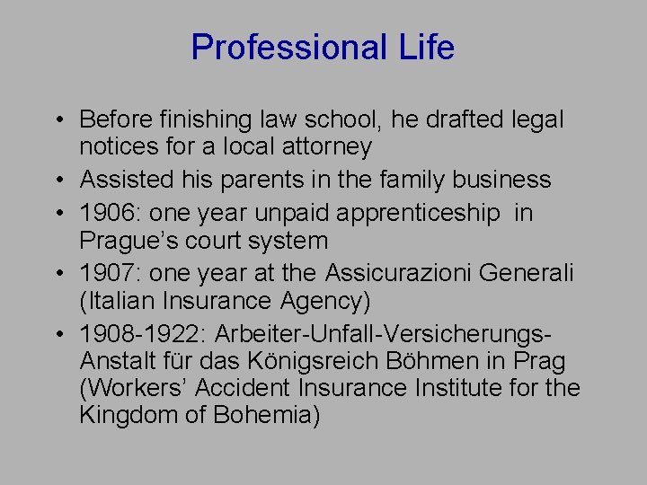 Professional Life • Before finishing law school, he drafted legal notices for a local