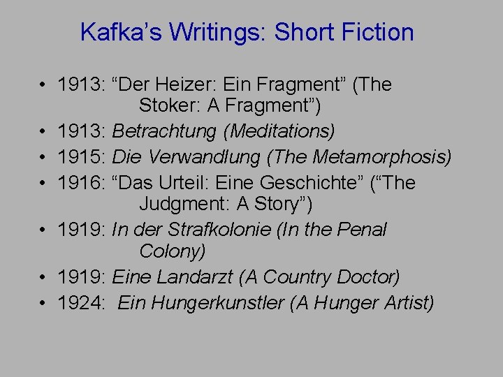 Kafka’s Writings: Short Fiction • 1913: “Der Heizer: Ein Fragment” (The Stoker: A Fragment”)