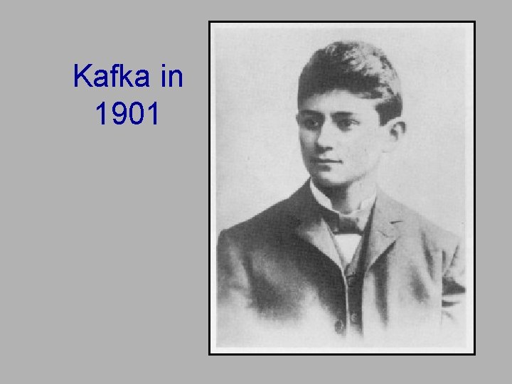 Kafka in 1901 