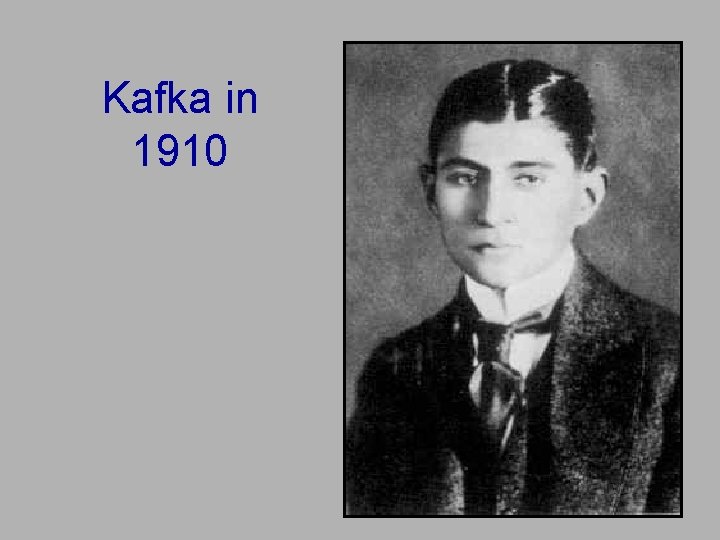 Kafka in 1910 