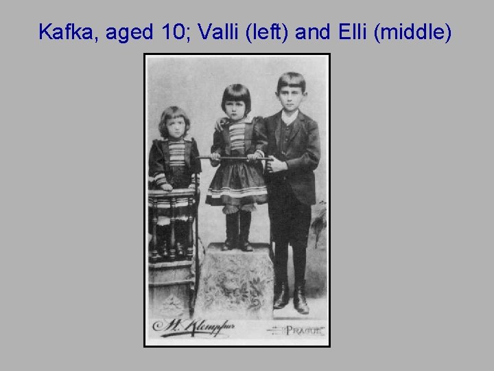 Kafka, aged 10; Valli (left) and Elli (middle) 