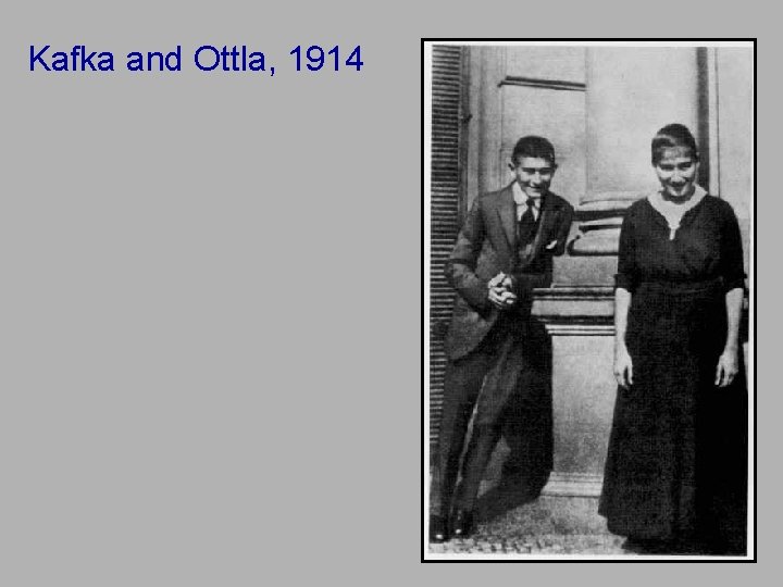 Kafka and Ottla, 1914 