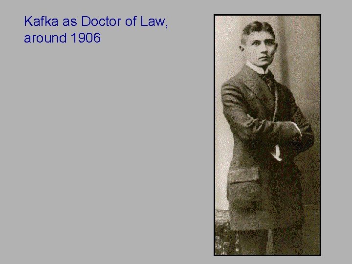 Kafka as Doctor of Law, around 1906 