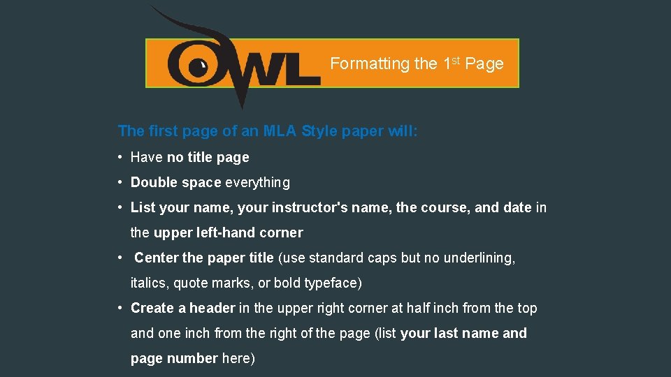 Formatting the 1 st Page The first page of an MLA Style paper will: