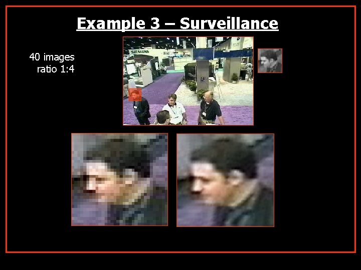 Example 3 – Surveillance 40 images ratio 1: 4 