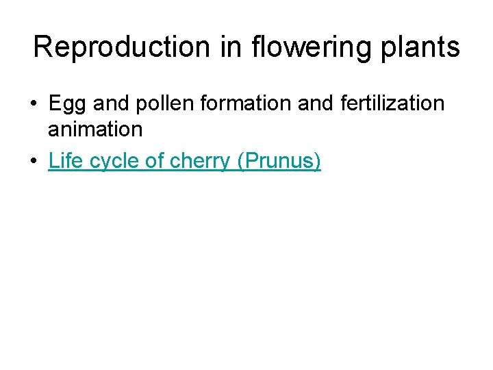 Reproduction in flowering plants • Egg and pollen formation and fertilization animation • Life Reproduction in flowering plants • Egg and pollen formation and fertilization animation • Life