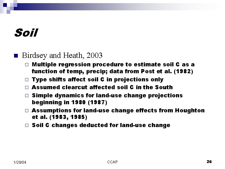 Soil n Birdsey and Heath, 2003 ¨ ¨ ¨ 1/29/04 Multiple regression procedure to