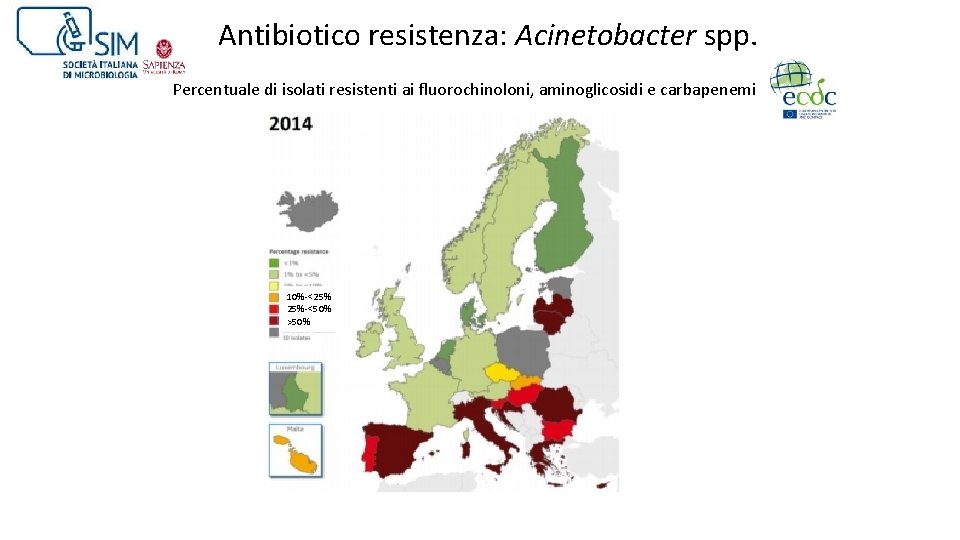 Antibiotico resistenza: Acinetobacter spp. Percentuale di isolati resistenti ai fluorochinoloni, aminoglicosidi e carbapenemi 10%-<25%