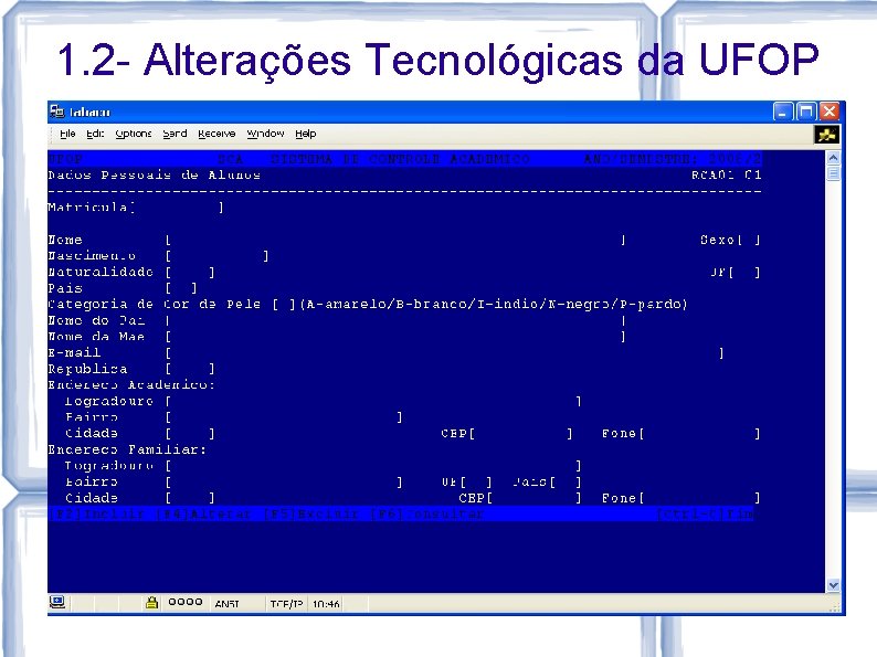 1. 2 - Alterações Tecnológicas da UFOP 