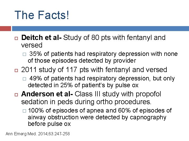 The Facts! Deitch et al- Study of 80 pts with fentanyl and versed �