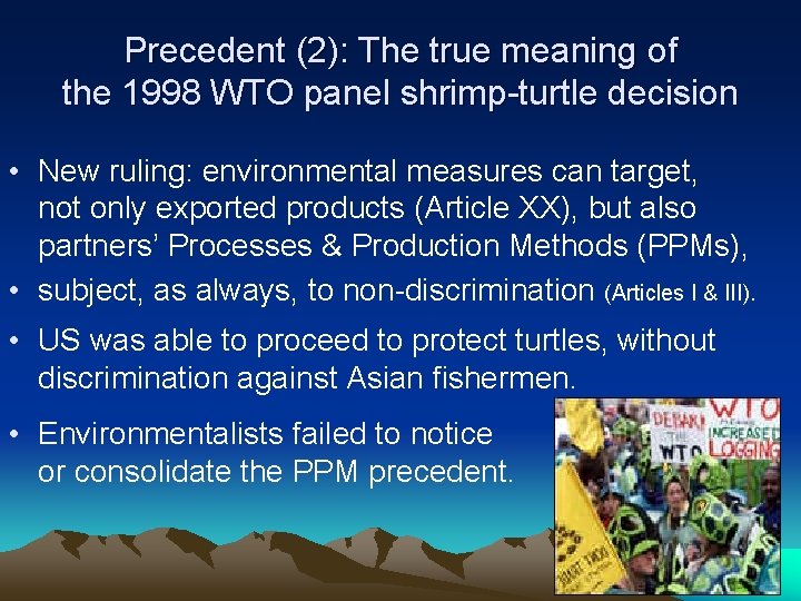 Precedent (2): The true meaning of the 1998 WTO panel shrimp-turtle decision • New