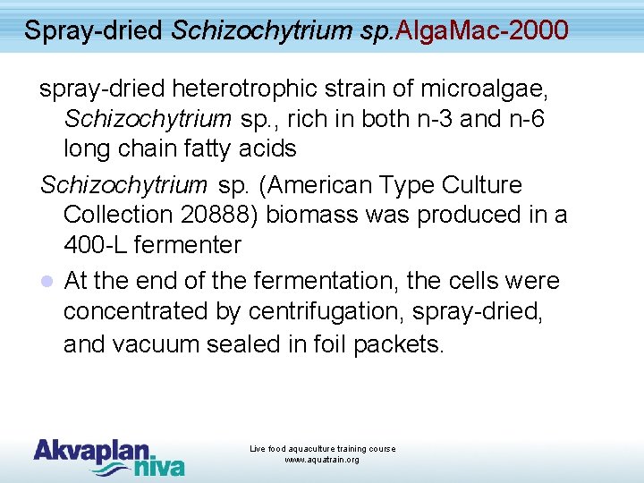 Spray-dried Schizochytrium sp. Alga. Mac-2000 spray-dried heterotrophic strain of microalgae, Schizochytrium sp. , rich