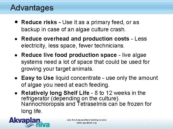 Advantages · Reduce risks - Use it as a primary feed, or as backup