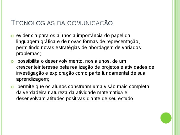 TECNOLOGIAS DA COMUNICAÇÃO evidencia para os alunos a importância do papel da linguagem gráfica