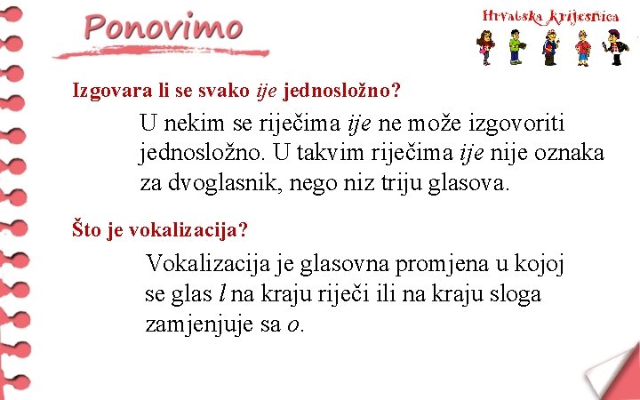 Izgovara li se svako ije jednosložno? U nekim se riječima ije ne može izgovoriti