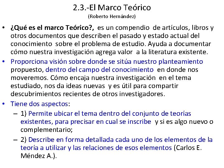 2. 3. -El Marco Teórico (Roberto Hernández) • ¿Qué es el marco Teórico? ,