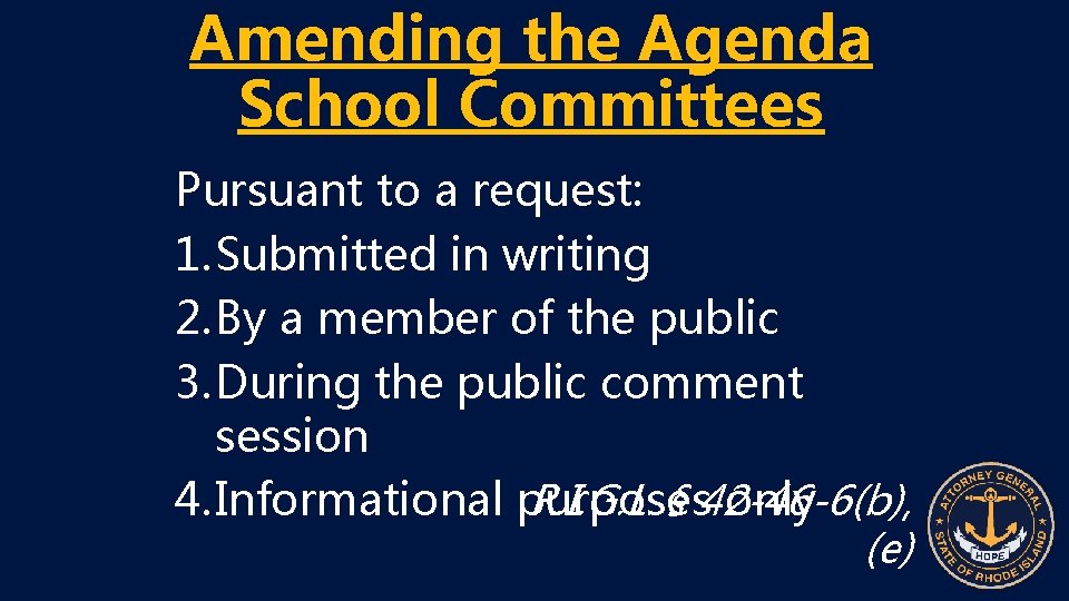 Amending the Agenda School Committees Pursuant to a request: 1. Submitted in writing 2.