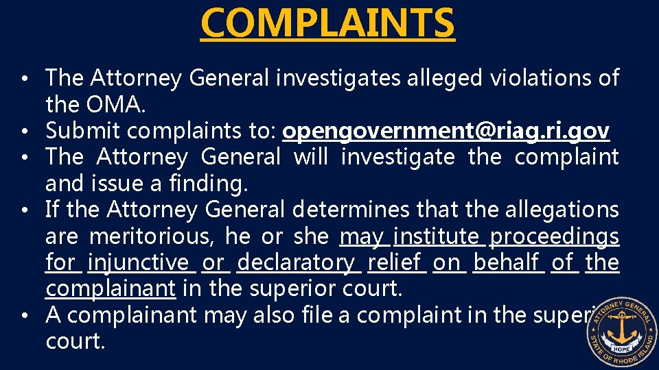 COMPLAINTS • The Attorney General investigates alleged violations of the OMA. • Submit complaints