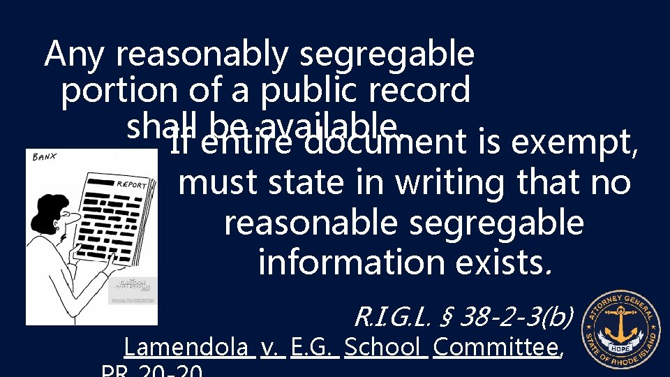 Any reasonably segregable portion of a public record shall be available. If entire document