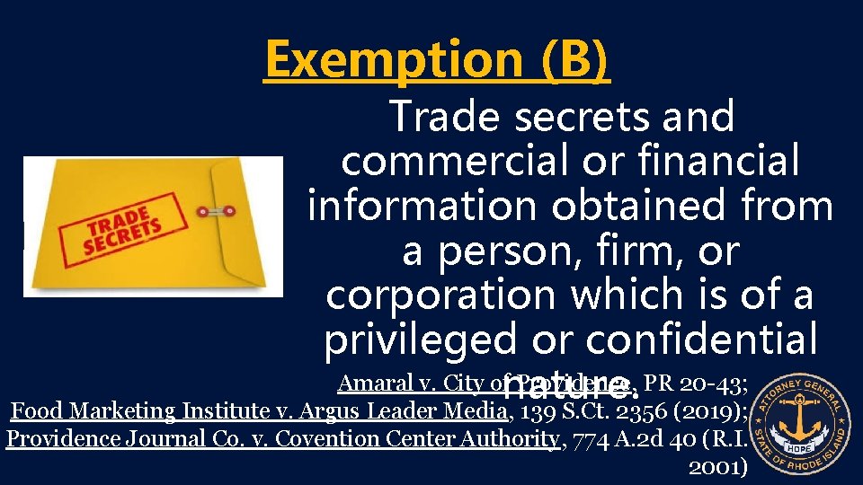 Exemption (B) Trade secrets and commercial or financial information obtained from a person, firm,