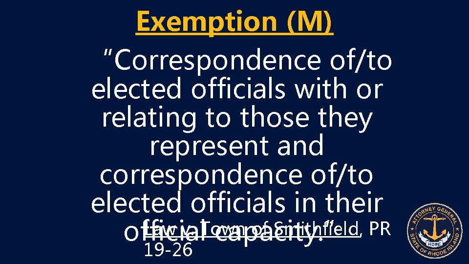 Exemption (M) “Correspondence of/to elected officials with or relating to those they represent and