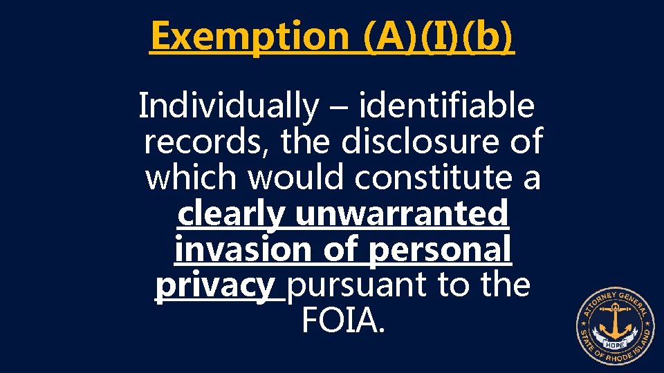 Exemption (A)(I)(b) Individually – identifiable records, the disclosure of which would constitute a clearly