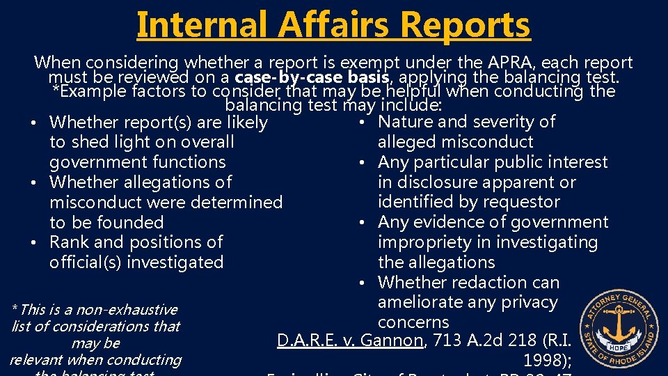 Internal Affairs Reports When considering whether a report is exempt under the APRA, each