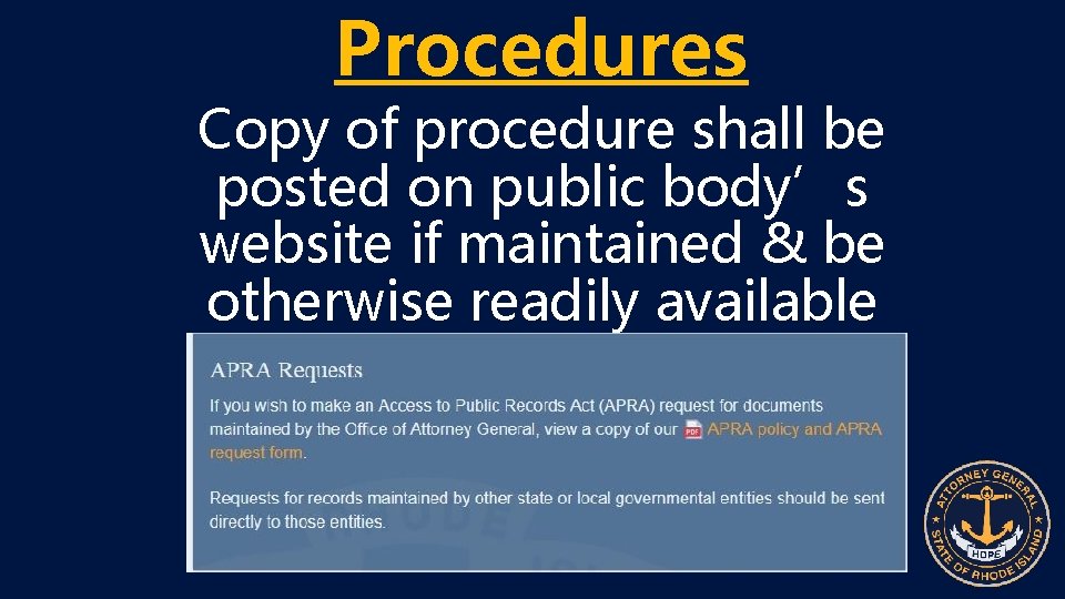 Procedures Copy of procedure shall be posted on public body’s website if maintained &