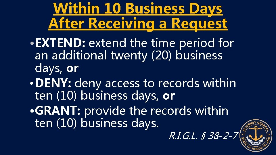 Within 10 Business Days After Receiving a Request • EXTEND: extend the time period