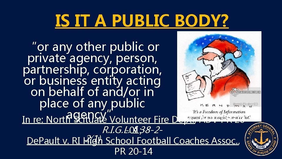 IS IT A PUBLIC BODY? “or any other public or private agency, person, partnership,