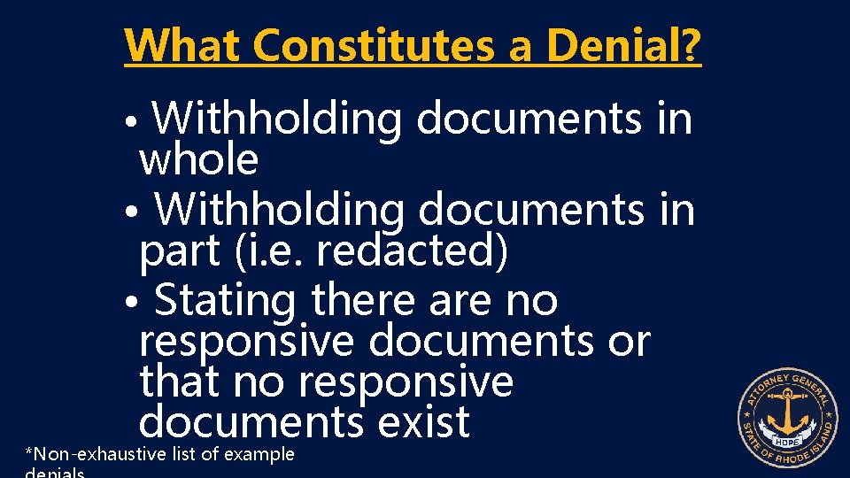 What Constitutes a Denial? • Withholding documents in whole • Withholding documents in part