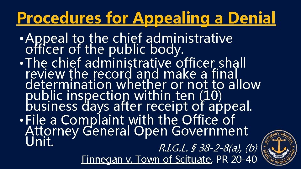 Procedures for Appealing a Denial • Appeal to the chief administrative officer of the