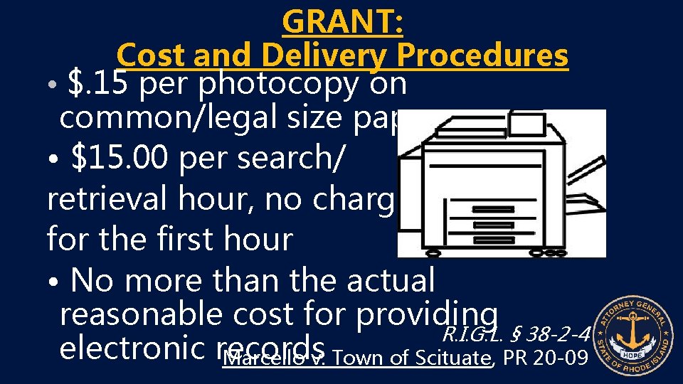 GRANT: Cost and Delivery Procedures • $. 15 per photocopy on common/legal size paper