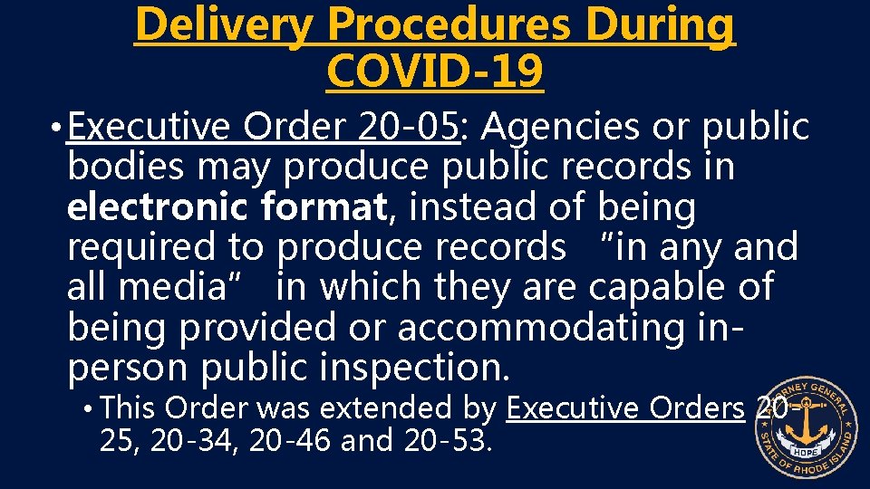 Delivery Procedures During COVID-19 • Executive Order 20 -05: Agencies or public bodies may