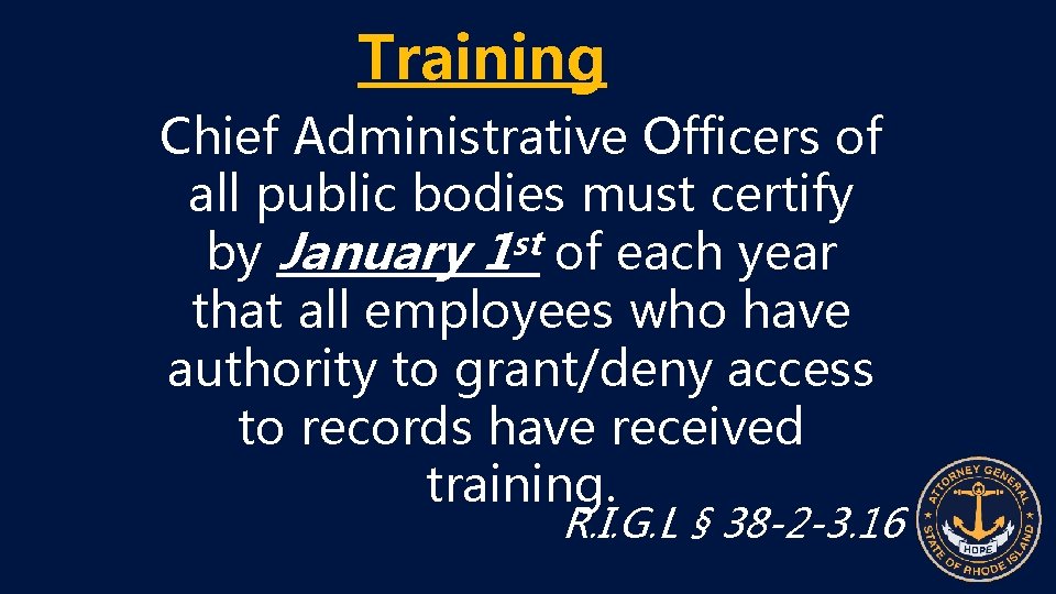 Training Chief Administrative Officers of all public bodies must certify by January 1 st