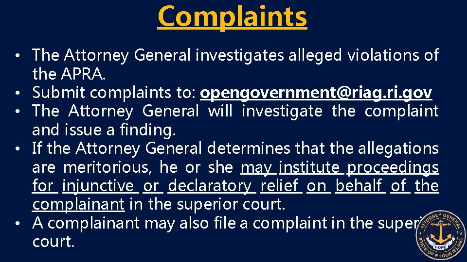 Complaints • The Attorney General investigates alleged violations of the APRA. • Submit complaints