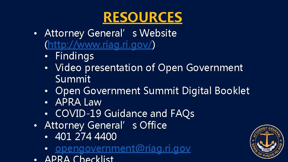 RESOURCES • Attorney General’s Website (http: //www. riag. ri. gov/) • Findings • Video