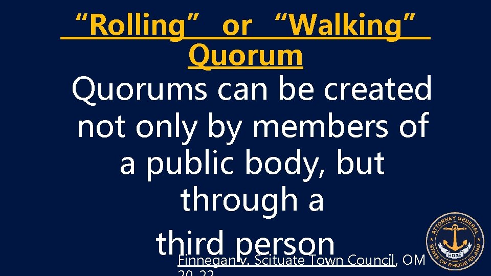 “Rolling” or “Walking” Quorums can be created not only by members of a public