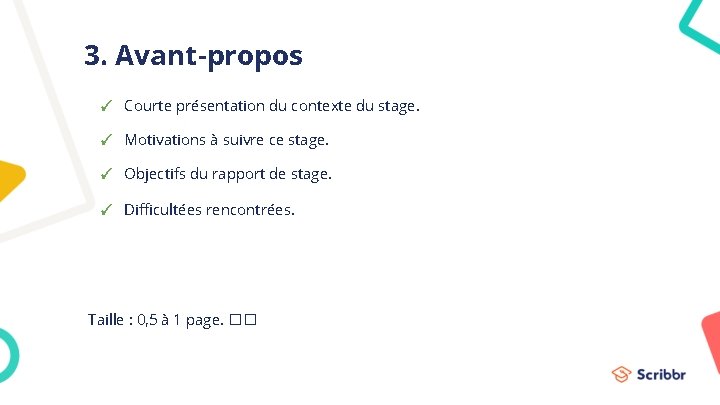 3. Avant-propos ✓ Courte présentation du contexte du stage. ✓ Motivations à suivre ce