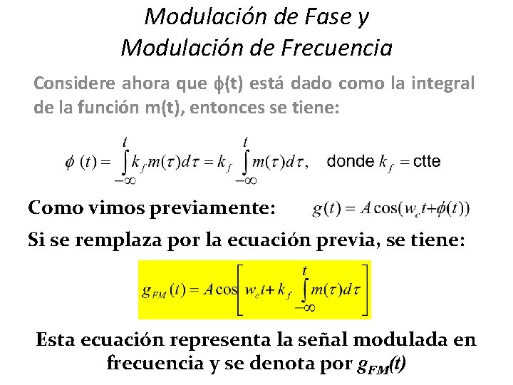 Modulación de Fase y Modulación de Frecuencia Considere ahora que (t) está dado como