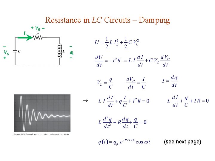 Resistance in LC Circuits – Damping I VC + + VR L + (see