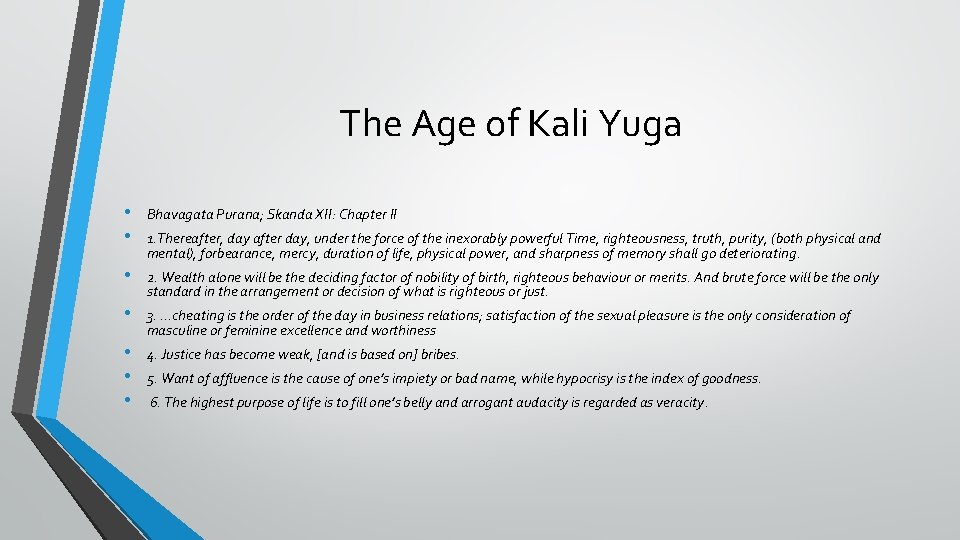 The Age of Kali Yuga • • Bhavagata Purana; Skanda XII: Chapter II •