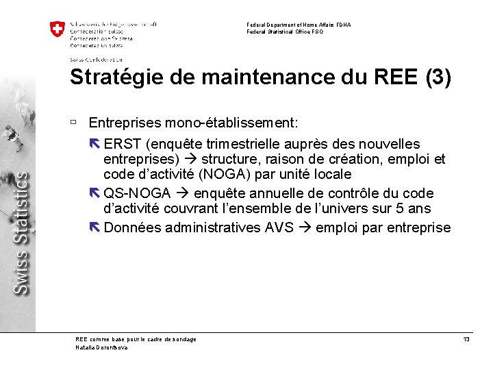 Federal Department of Home Affairs FDHA Federal Statistical Office FSO Stratégie de maintenance du