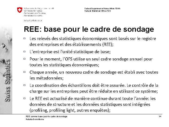 Federal Department of Home Affairs FDHA Federal Statistical Office FSO REE: base pour le