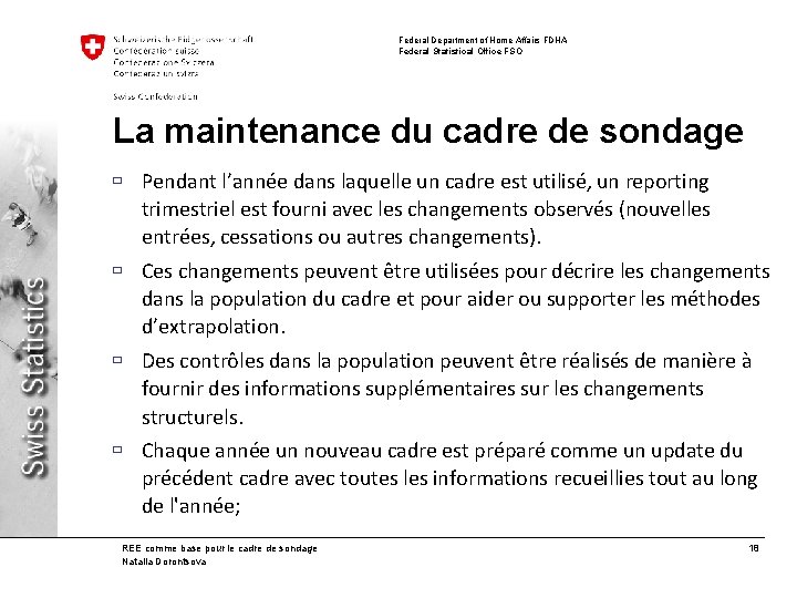 Federal Department of Home Affairs FDHA Federal Statistical Office FSO La maintenance du cadre