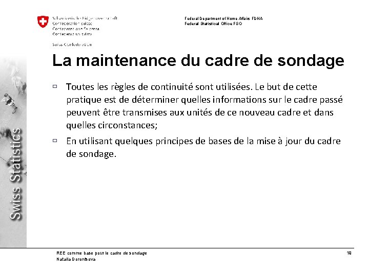Federal Department of Home Affairs FDHA Federal Statistical Office FSO La maintenance du cadre
