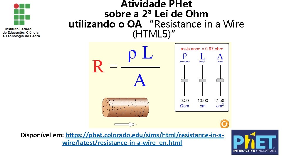 Atividade PHet sobre a 2ª Lei de Ohm utilizando o OA “Resistance in a