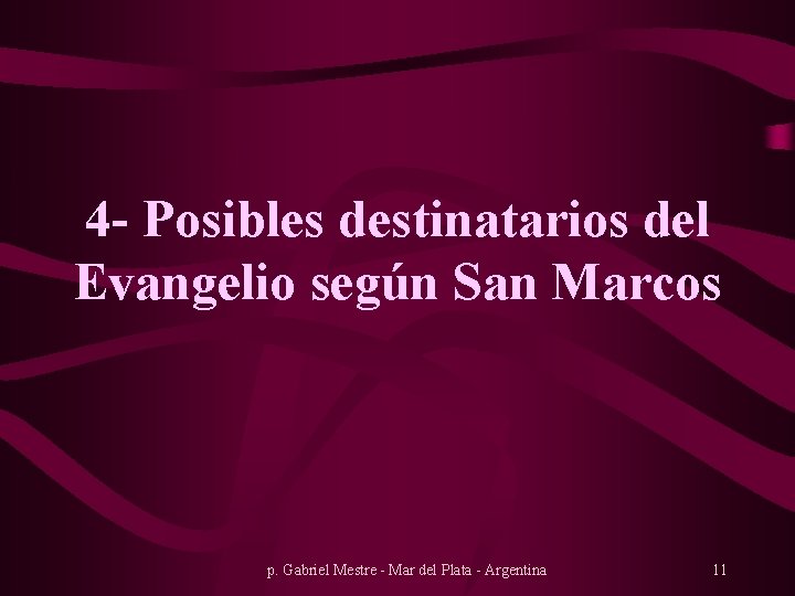 4 - Posibles destinatarios del Evangelio según San Marcos p. Gabriel Mestre - Mar
